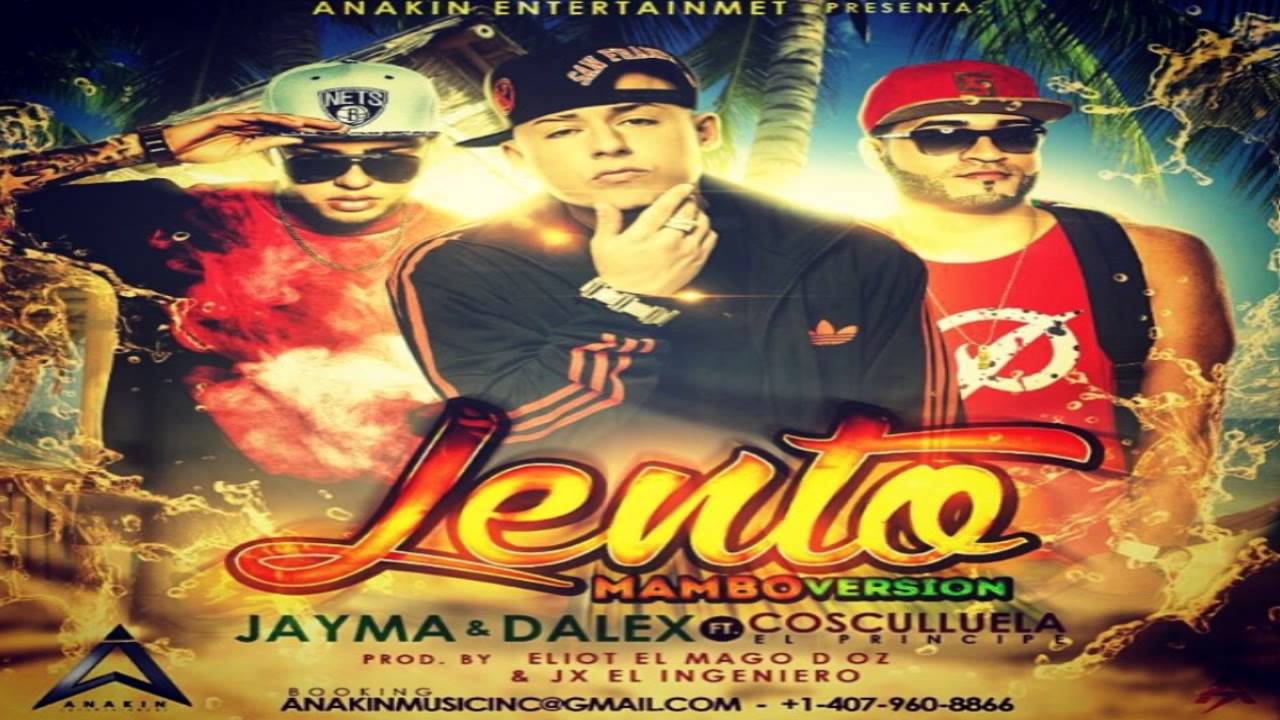 Jayma & Dalex Ft. Cosculluela - Lento (Mambo Version)