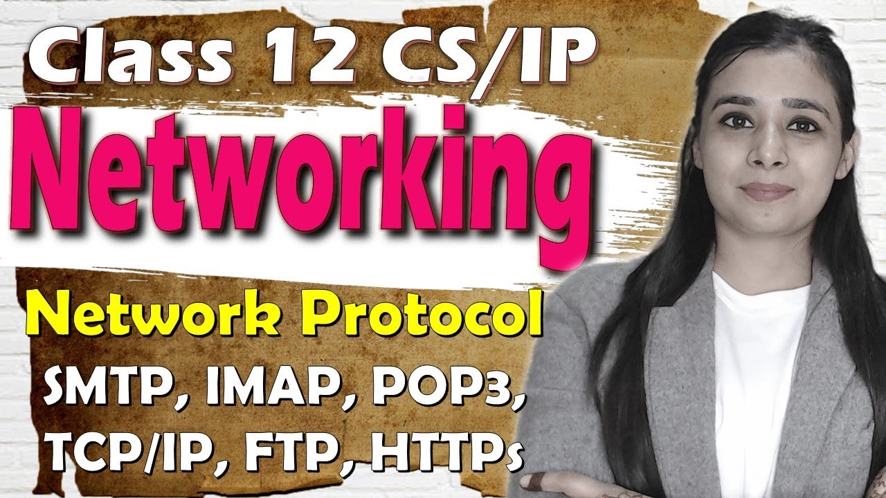 Network Protocol - SMTP, IMAP, POP3, TCP/IP, FTP, HTTPs| Class 12 CS/IP | L7 | Lovejeet Arora