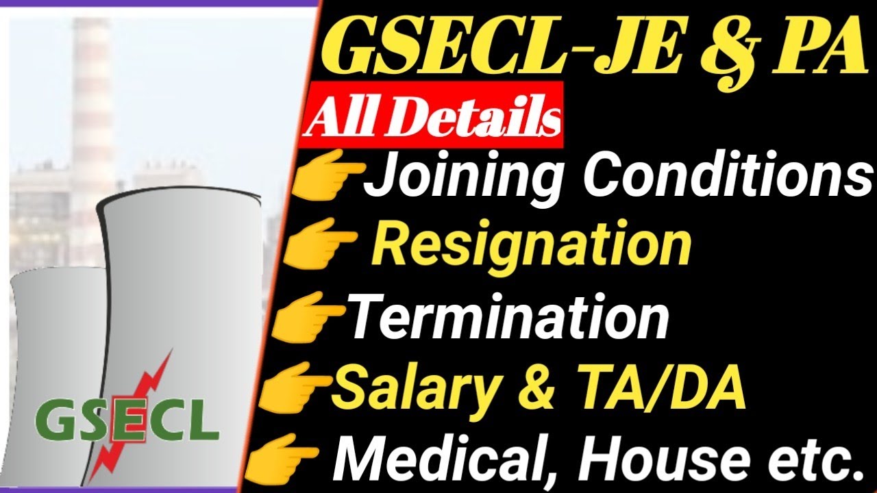 GSECL JE & PA Appointment Conations I Resign & Termination During Contract Period I Promotion etc.