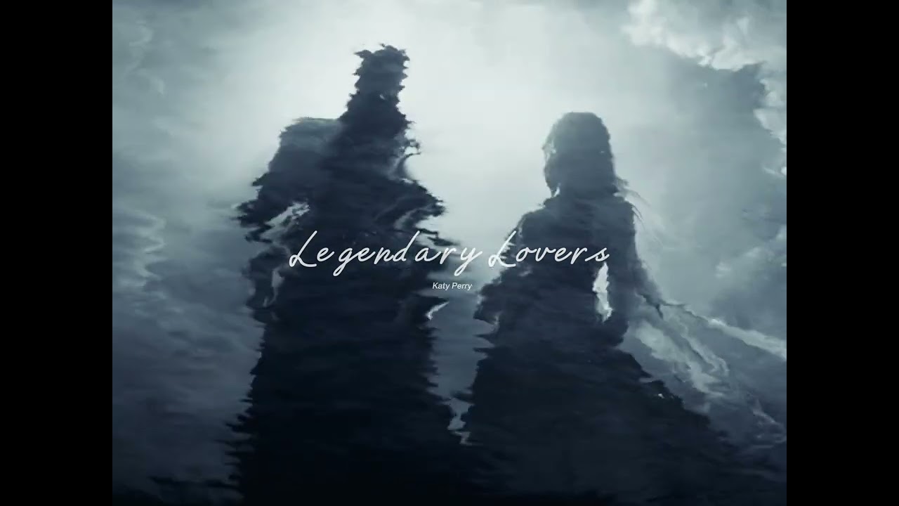Legendary lovers - Katy Perry (Slowed+ Reverb)