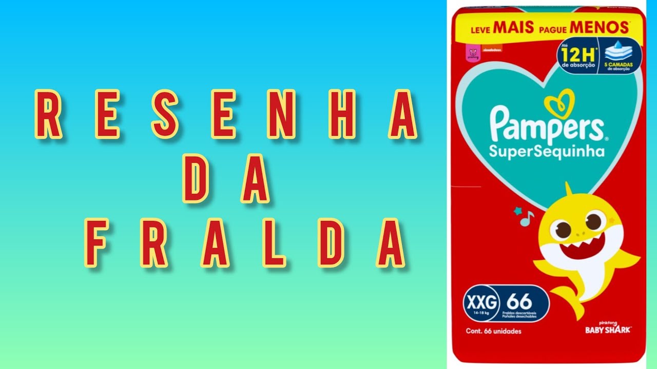 RESENHA DA FRALDA PAMPERS SUPER SEQUINHA NOVA EMBALAGEM XXG