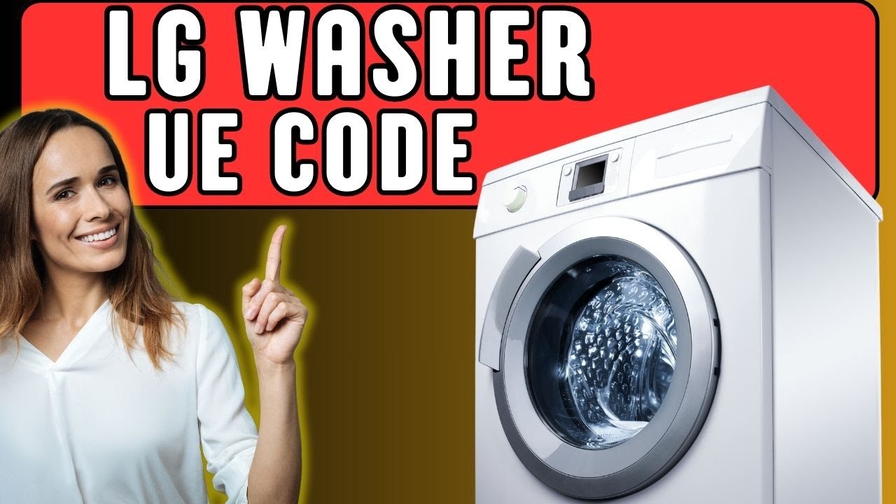 ue on a lg washing machine &ndash; How to Fix an Unbalanced Load? lg washer machine code ue