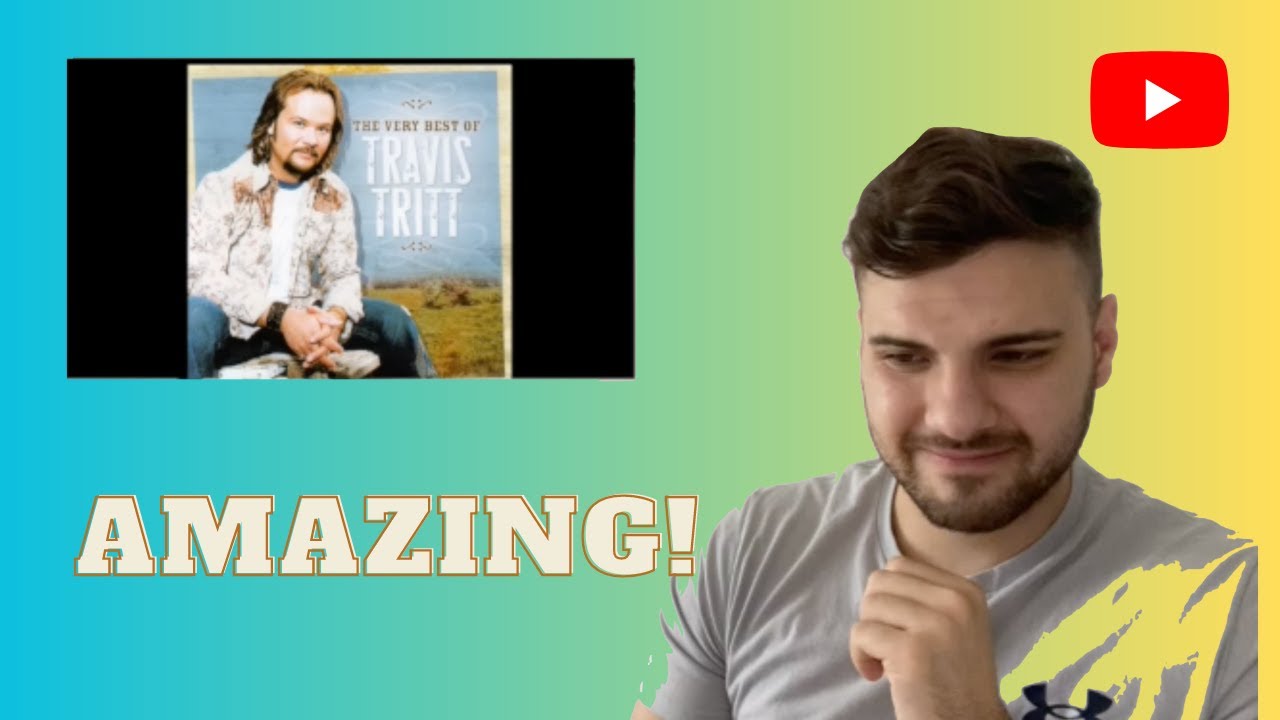 AMAZING! British guy reacts to ITS A GREAT DAY TO BE ALIVE - Travis Tritt!