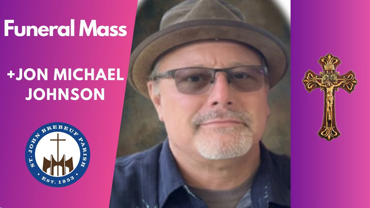 Funeral Mass + Jon Michael Johnson - 03.05.26 - St. John Brebeuf Church