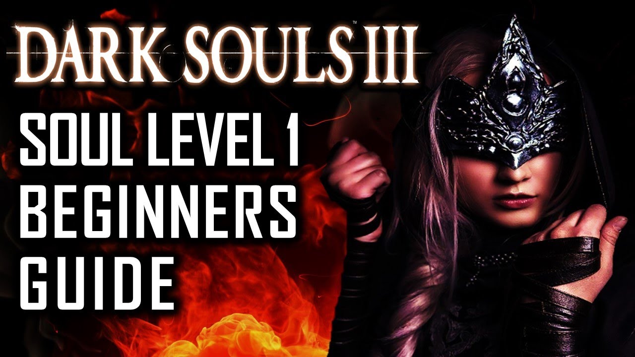 How to Survive Your First SL1 Run in Dark Souls 3