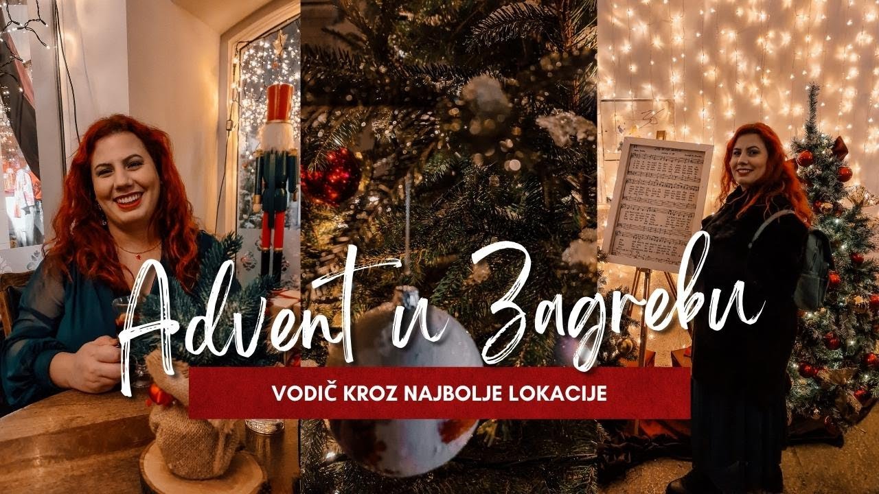 ADVENT u ZAGREBU - Najbolje Lokacije | ZAGREB CHRISTMAS MARKET - Best Places to Visit