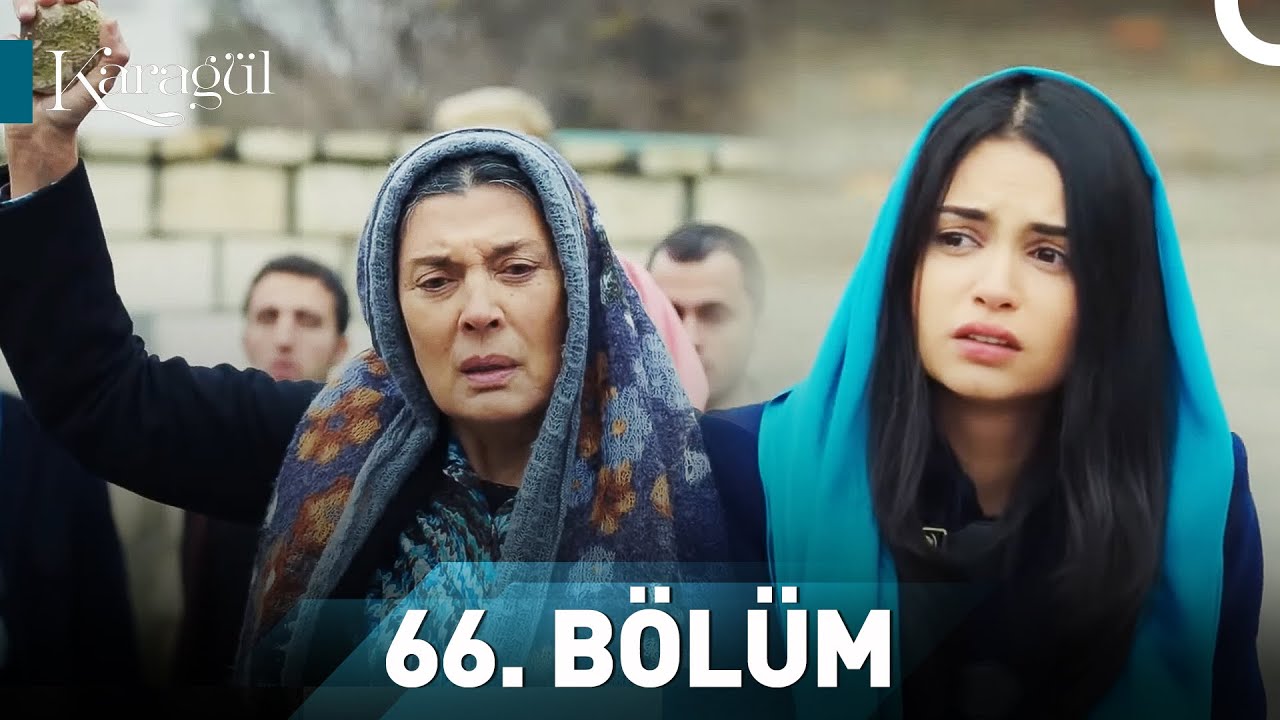 Karagül 66. Bölüm
