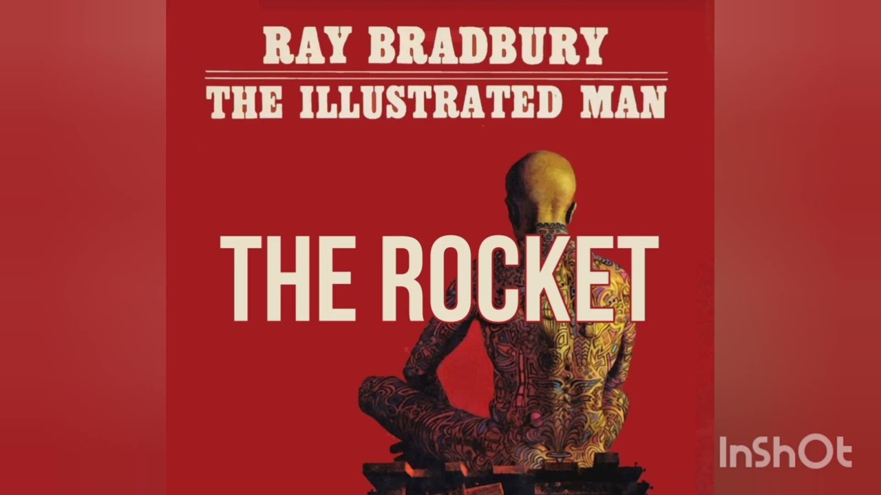 THE ROCKET // The Illustrated Man - Ray Bradbury Audio Book