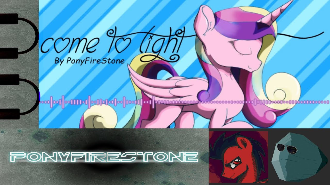 Come to Light - PonyFireStone