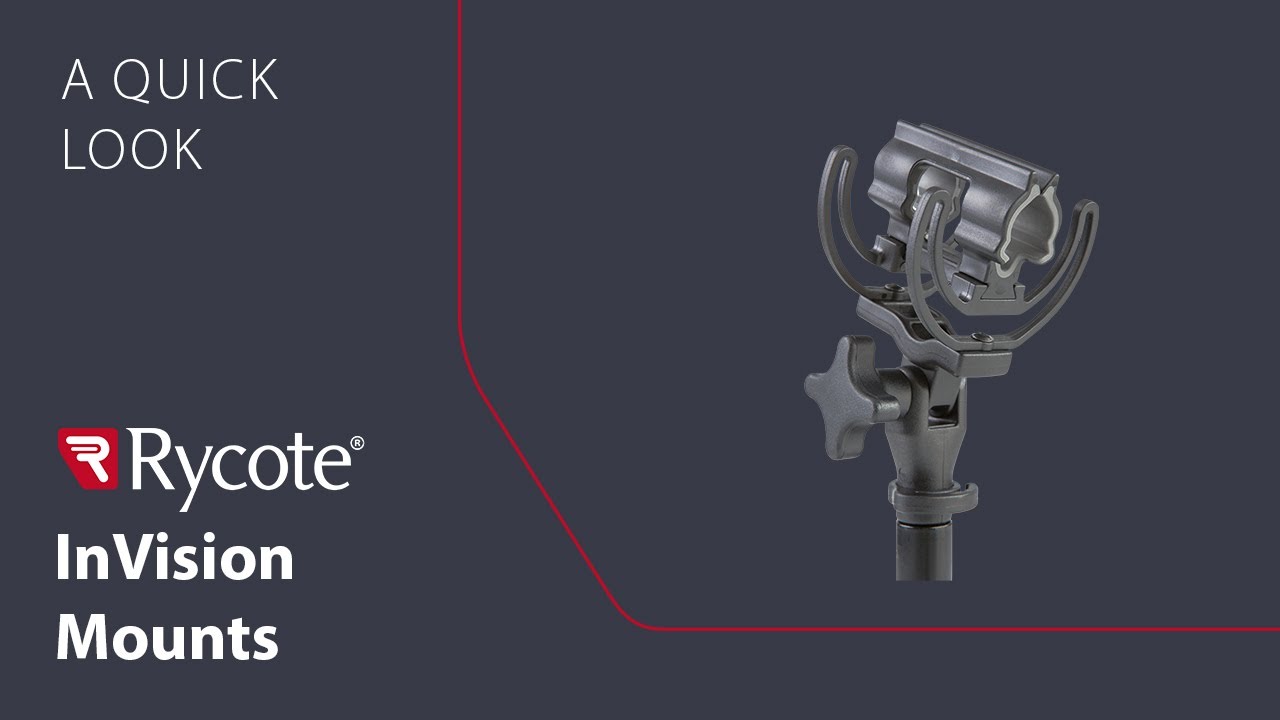 InVision Mounts: A quick look | Products Behind the Scenes at Rycote