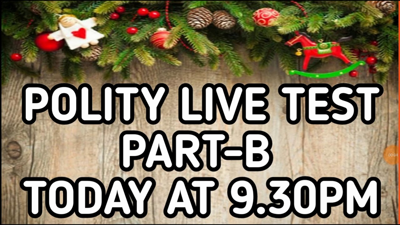 POLITY LIVE TEST-PART-B-TODAY AT 9.30PM