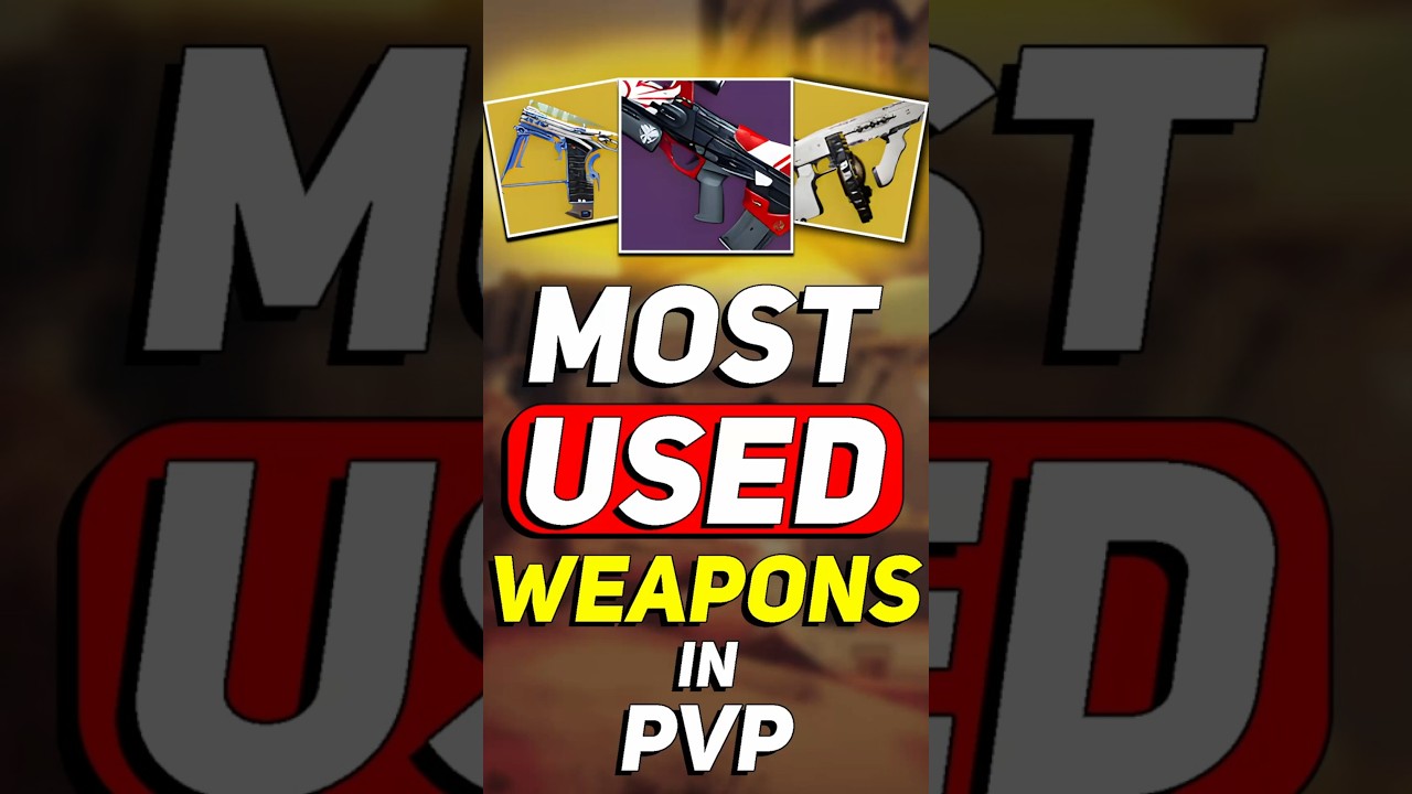 The Most USED Weapons In Destiny 2 PVP