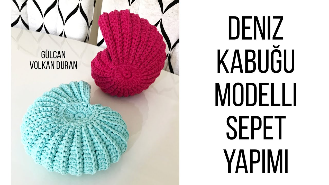 Tığ İşi Örgü Deniz Kabuğu Modelli Sepet Yapımı - Part 1