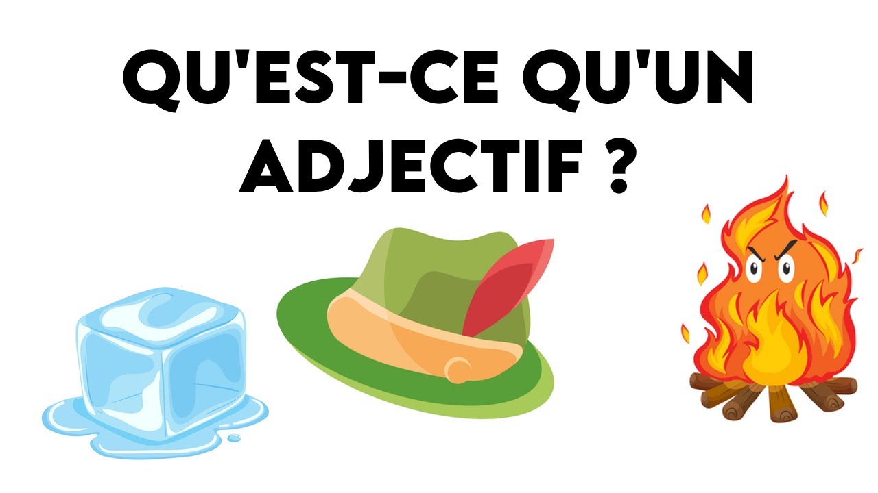 Qu'est ce qu'un adjectif ?