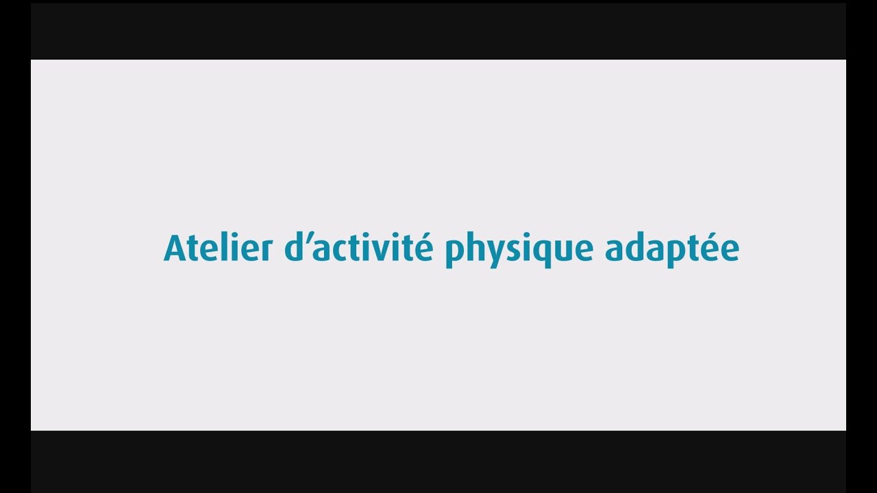 Atelier : Activité physique adaptée