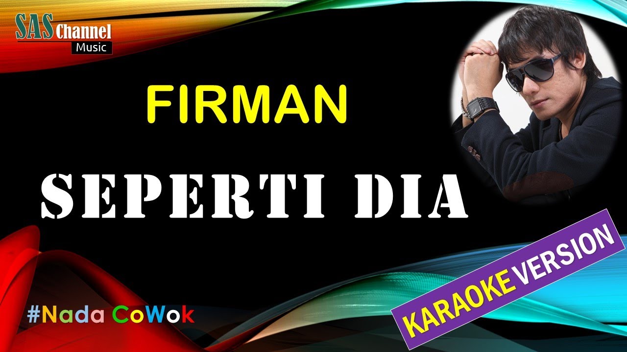 SEPERTI DIA - FIRMAN [Karaoke Version]