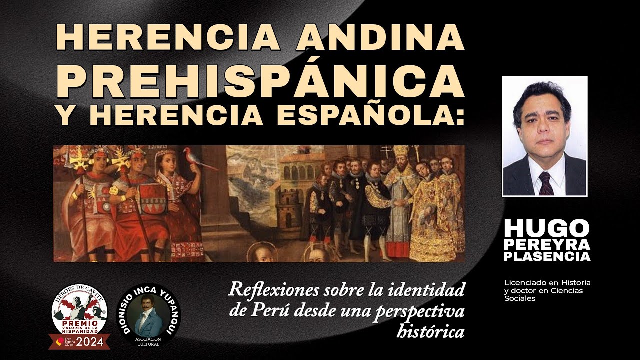 La herencia andina prehispánica y la herencia española. Con Hugo Pereyra Plasencia