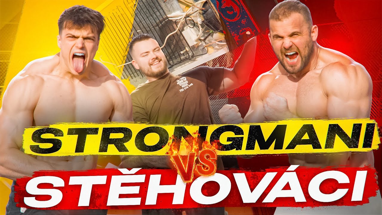 Strongmani vs Stěhov&aacute;ci &ndash; Extr&eacute;mn&iacute; stěhovac&iacute; v&yacute;zva!