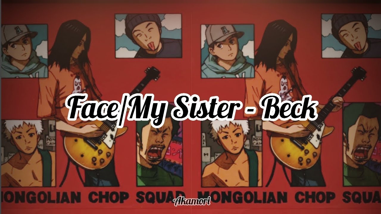 Face/My Sister - Beck/Mongolian Chop Squad (sub español/english) #beck