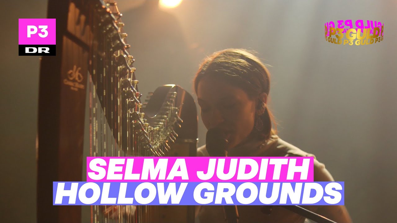Selma Judith 'Hollow grounds' | P3 Guld 2021