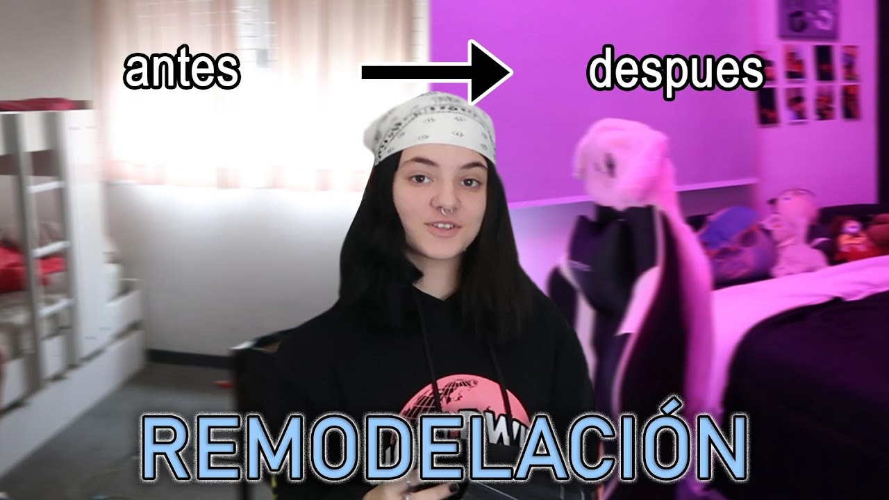 REMODELANDO TODA MI HABITACIÓN