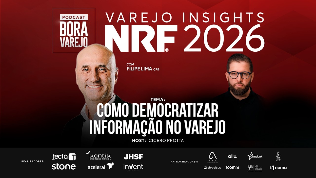NRF 2026 #04 COMO DEMOCRATIZAR INFORMAÇÃO NO VAREJO | VAREJO INSIGHTS | BORA VAREJO