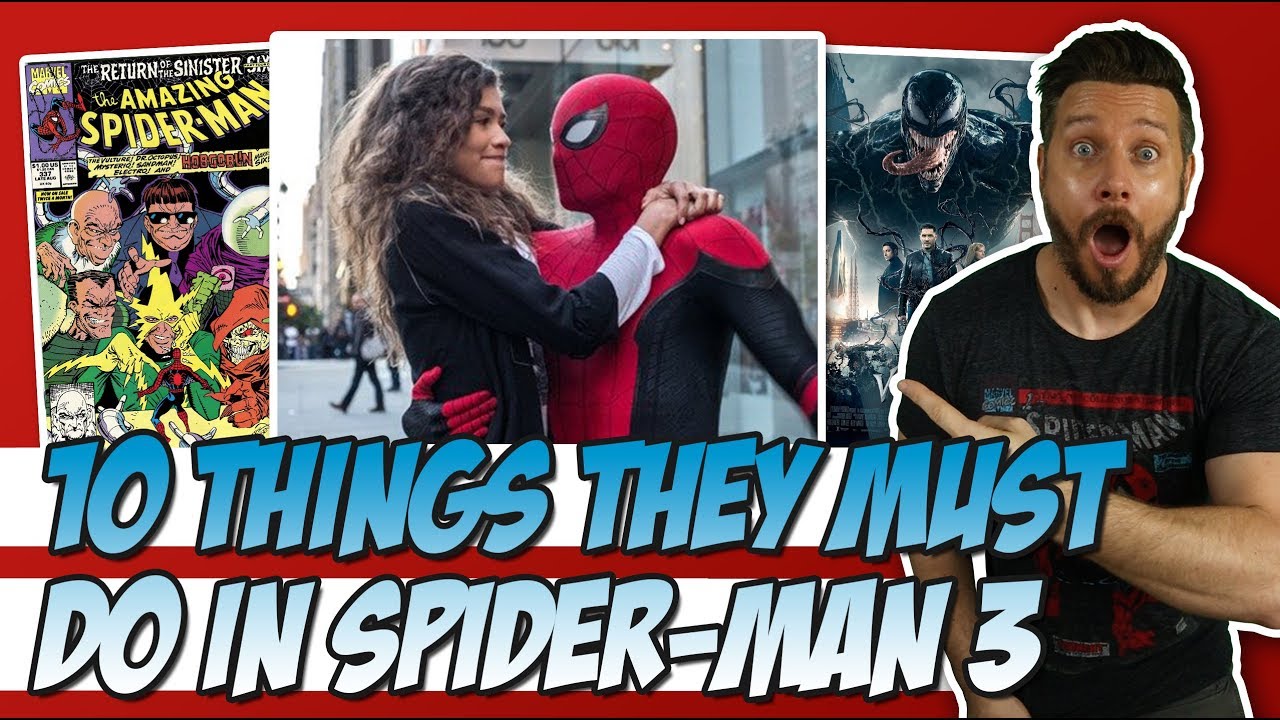 10 вещей, которые они должны сделать с Человеком-пауком 3 киновселенной Marvel!