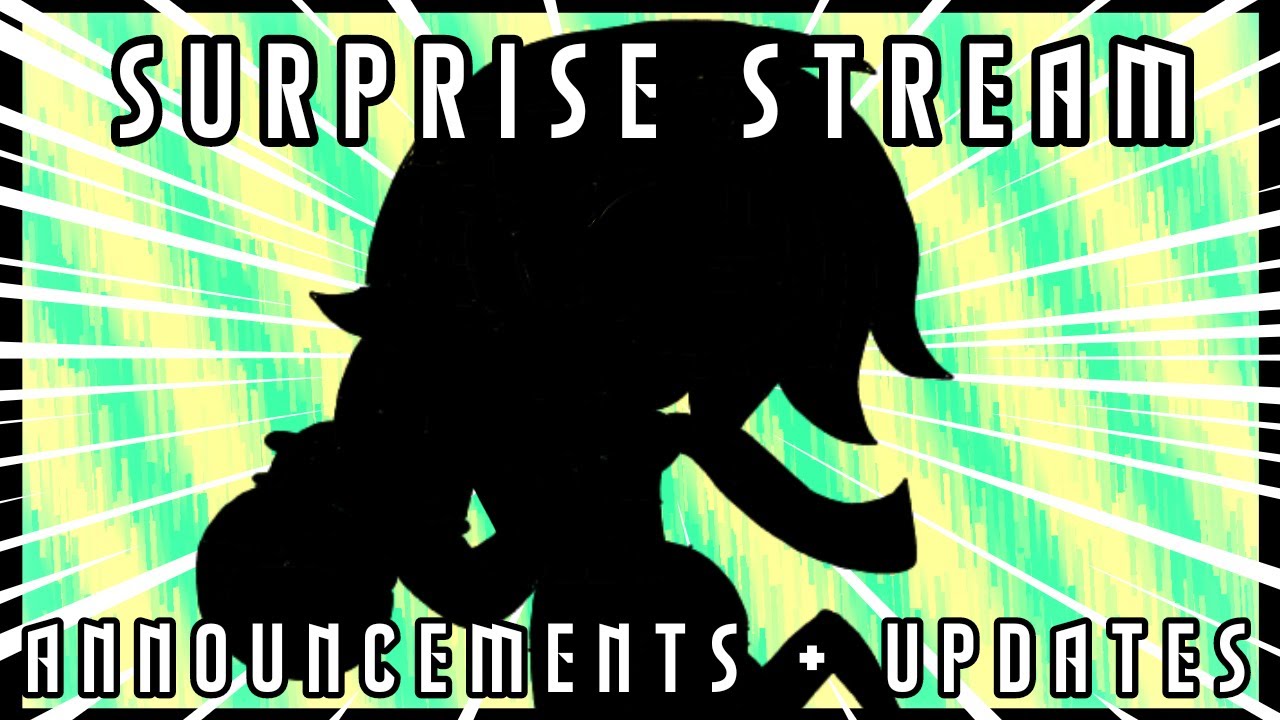 Surprise stream (announcements + updates)