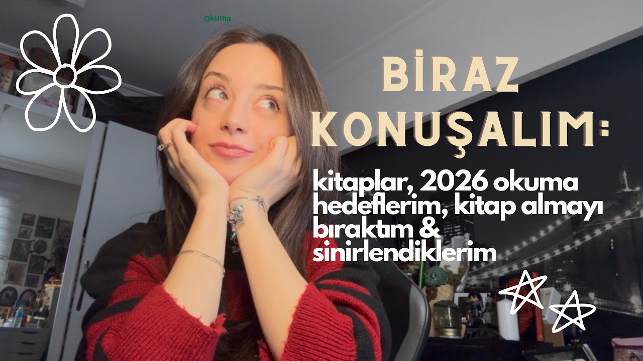 Kitap Sohbetleri | 2026 Hedeflerim, Alışverişi Bıraktım, Eleştiriler, Okuma Alışkanlıkları ✨💫