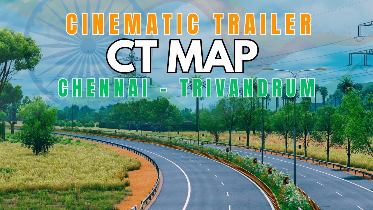 New Chennai ➝ Trivandrum Route 😍 | CT Map | ETS2 Indian Map Cinematic Trailer