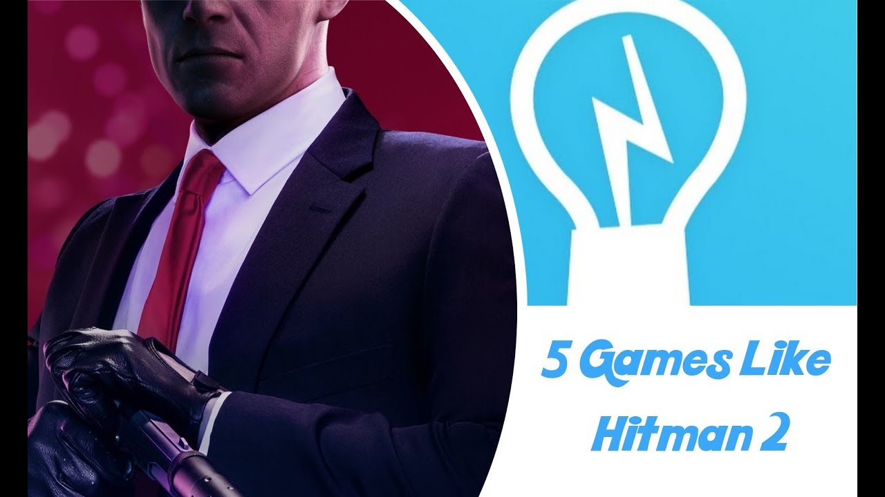 5 Games Like Hitman 2