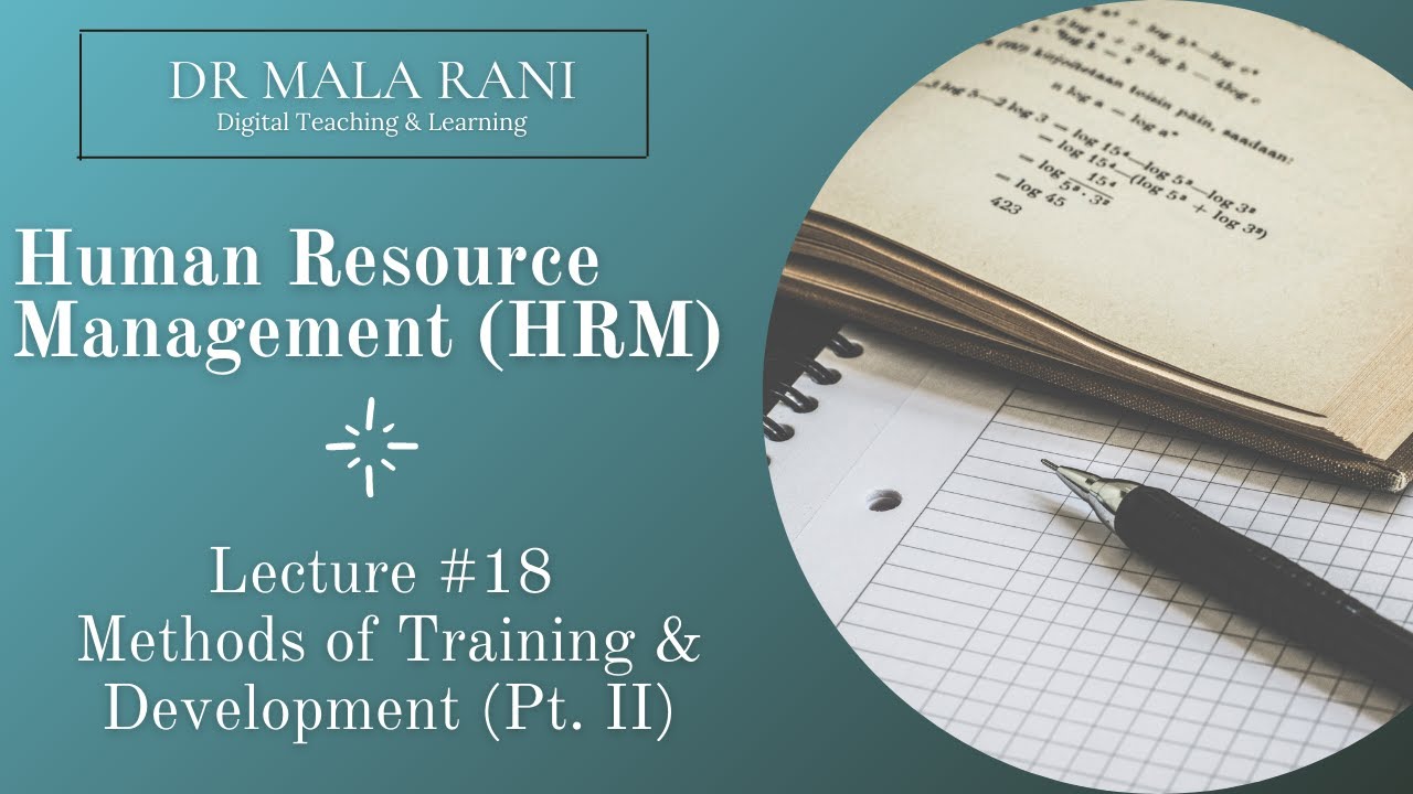 HRM Lecture #18 - Methods of Training and Development (Part-II)
