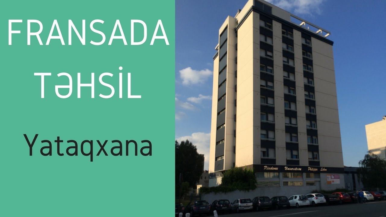 FRANSADA TƏHSİL/ Yataqxana | Student residence in France