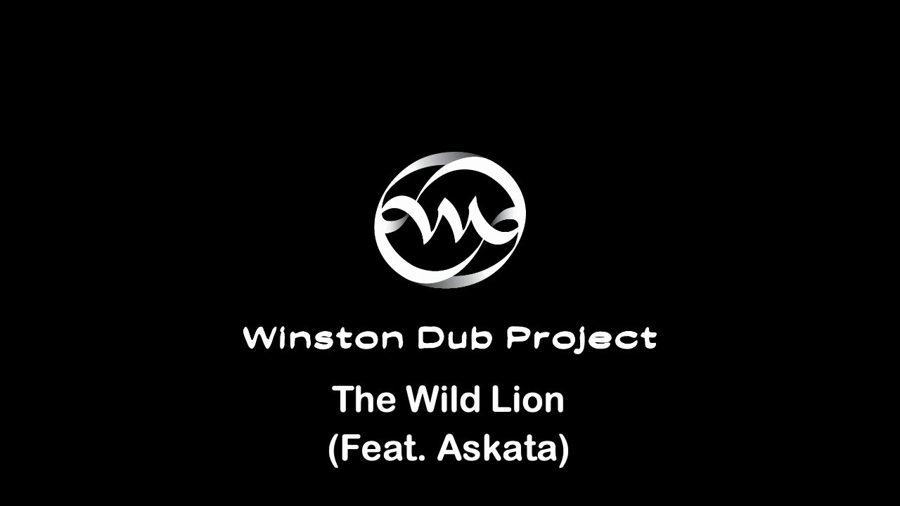 WinstonDubProject - The Wild Lion (Feat. Askata)