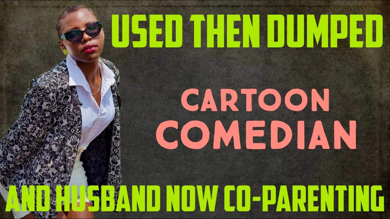 Used Then Dumped; Cartoon Comedian And Nigerian Husband Now Co-parenting