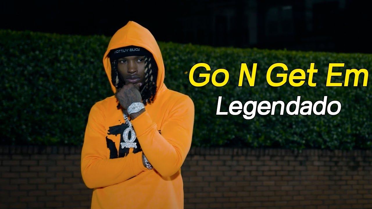 King Von - Go N Get Em (feat. Boss Top) (Legendado)