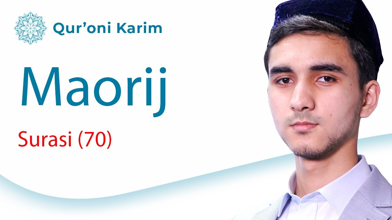 MAORIJ SURASI (70) | Qur'on tilovati | Go'zal qiroat | Qur'oni Karim suralari