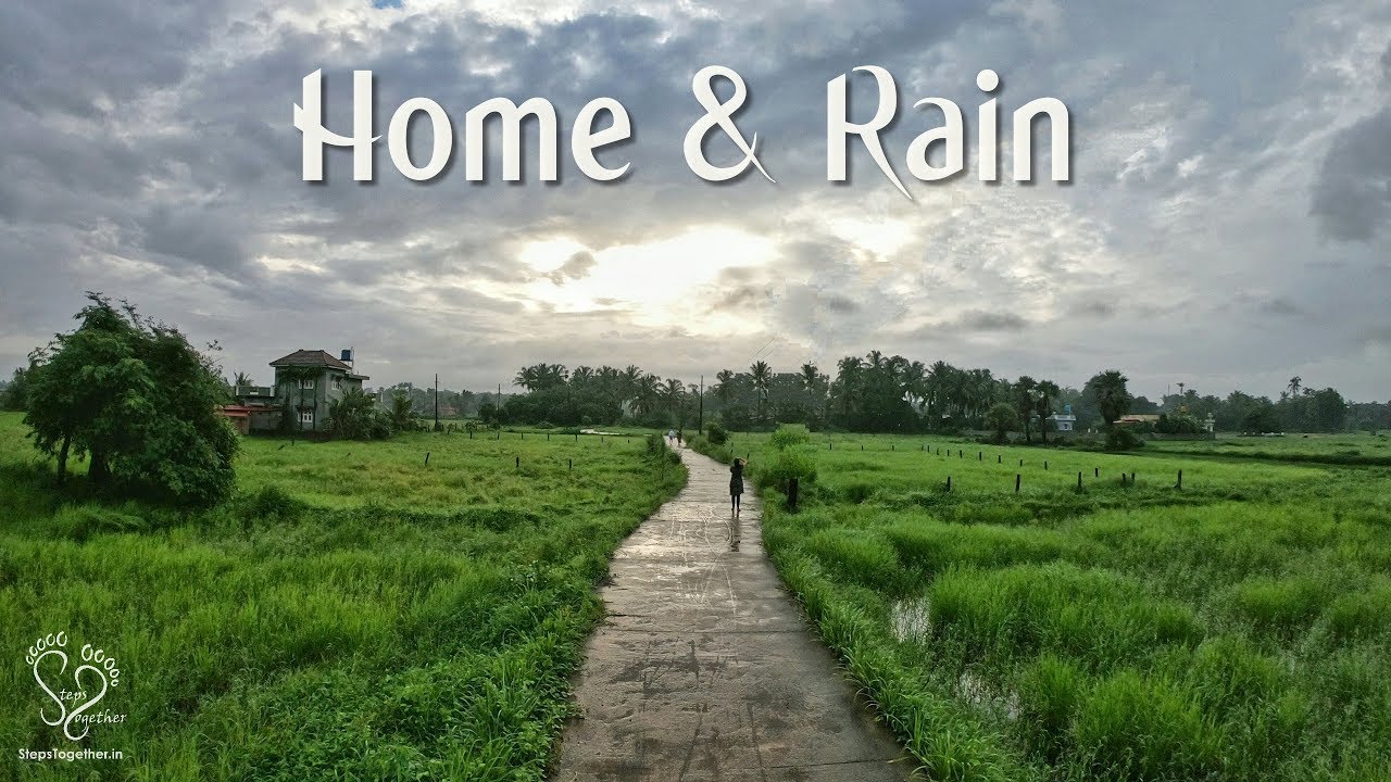 Home and Rain - This monsoon at our hometown | Karavali Karnataka | Steps Together