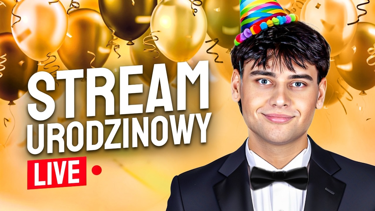 🥳 STREAM PRZEDŁUŻANY Z OKAZJI 24. URODZIN (60/?)