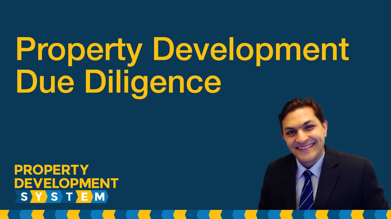 Property Development Due Diligence Part 1 of 3