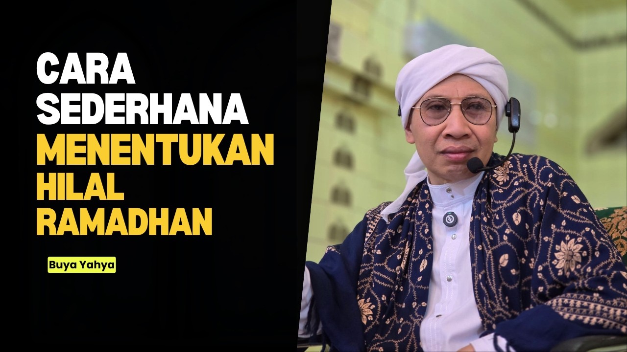 Cara Sederhana Menentukan Hilal 1 Ramadhan - Buya Yahya