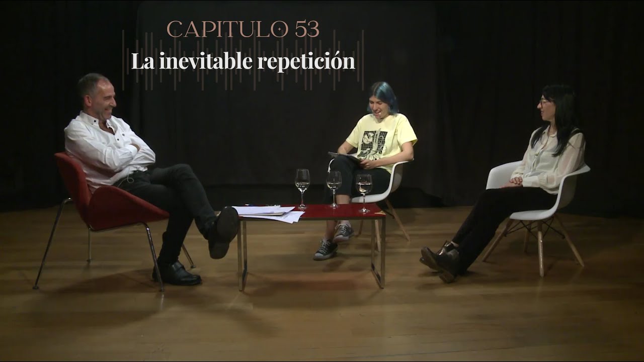 53 - La inevitable repetición - Con Gabriel Racki