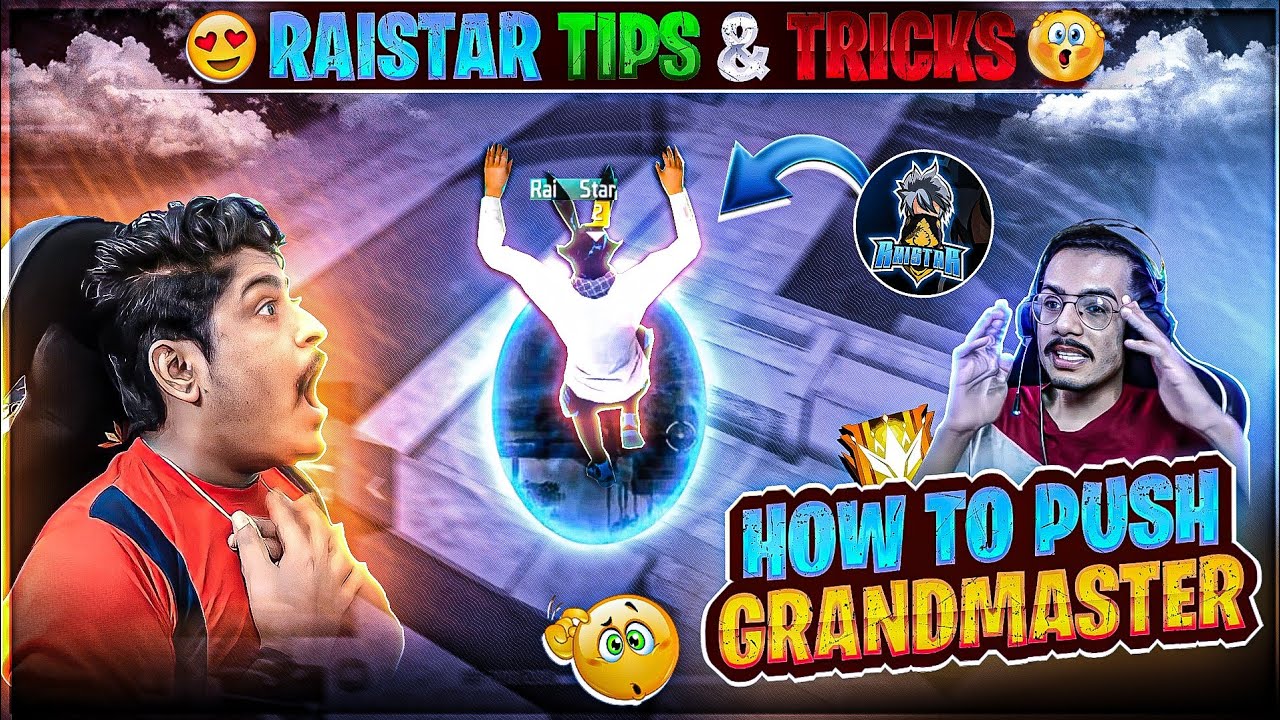 RAISTAR TIPS AND TRICKS | HOW TO PUSH GRANDMASTER GYANSUJAN & RISHABH OP REACTION - Garena Free Fire