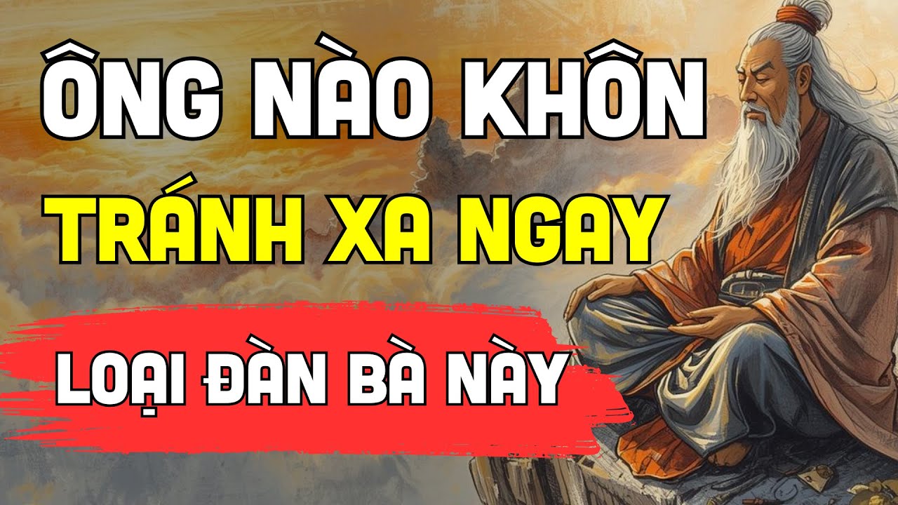 7 Kiểu Phụ Nữ, Đàn Ông Khôn Ngoan Tuyệt Đối Phải Tránh – Bài Học Thấm Thía Từ Cổ Nhân
