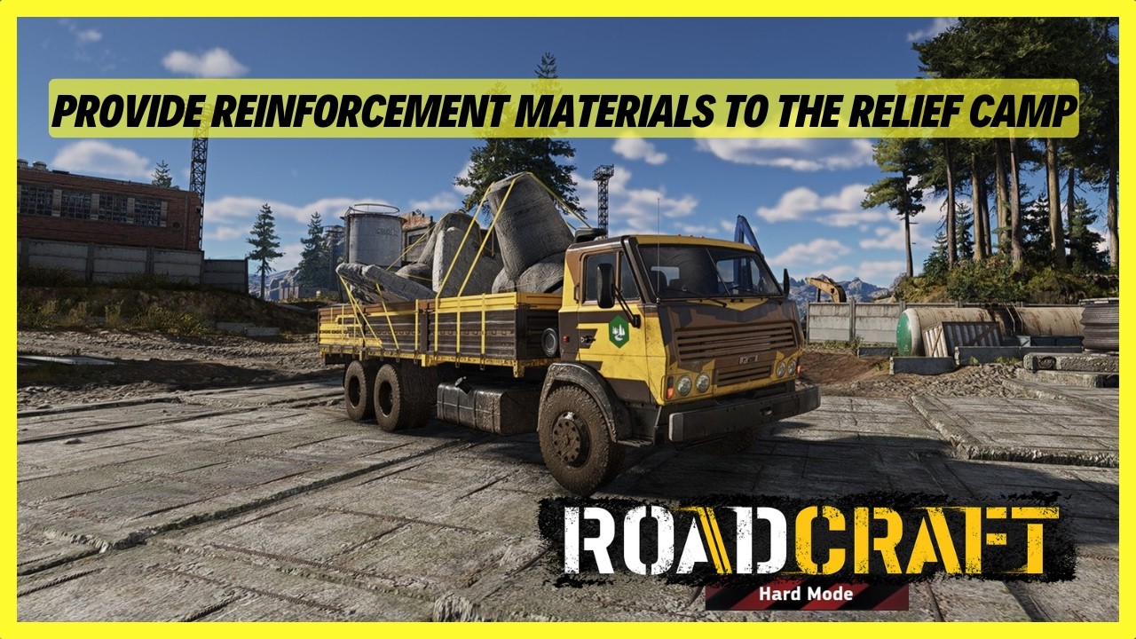 Roadcraft | Provide Reinforcement Materials to the Relief Camp | Sunken | HARD MODE | Main Campaign