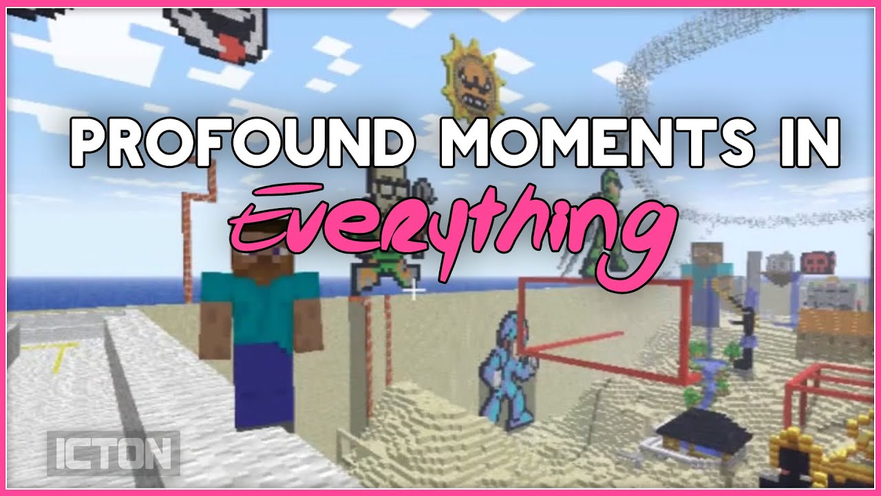Profound Moments in EVERYTHING!