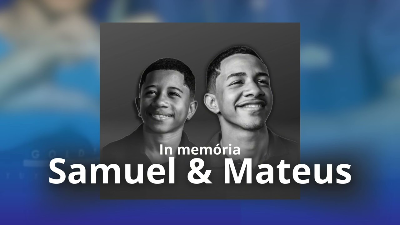 SAMUEL E MATEUS - IN MEMÓRIA