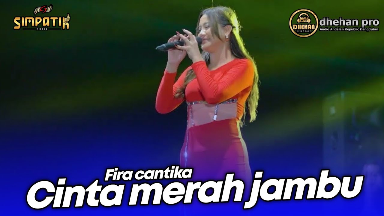 CINTA MERAH JAMBU - FIRA CANTIKA - LIVE SIMPATIK MUSIC DHEHAN PRO AUDIO - SENDANG DAWUNG KENDAL