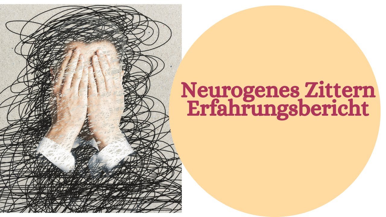 Zittern gegen Stress - Neurogenes Zittern Erfahrungsbericht