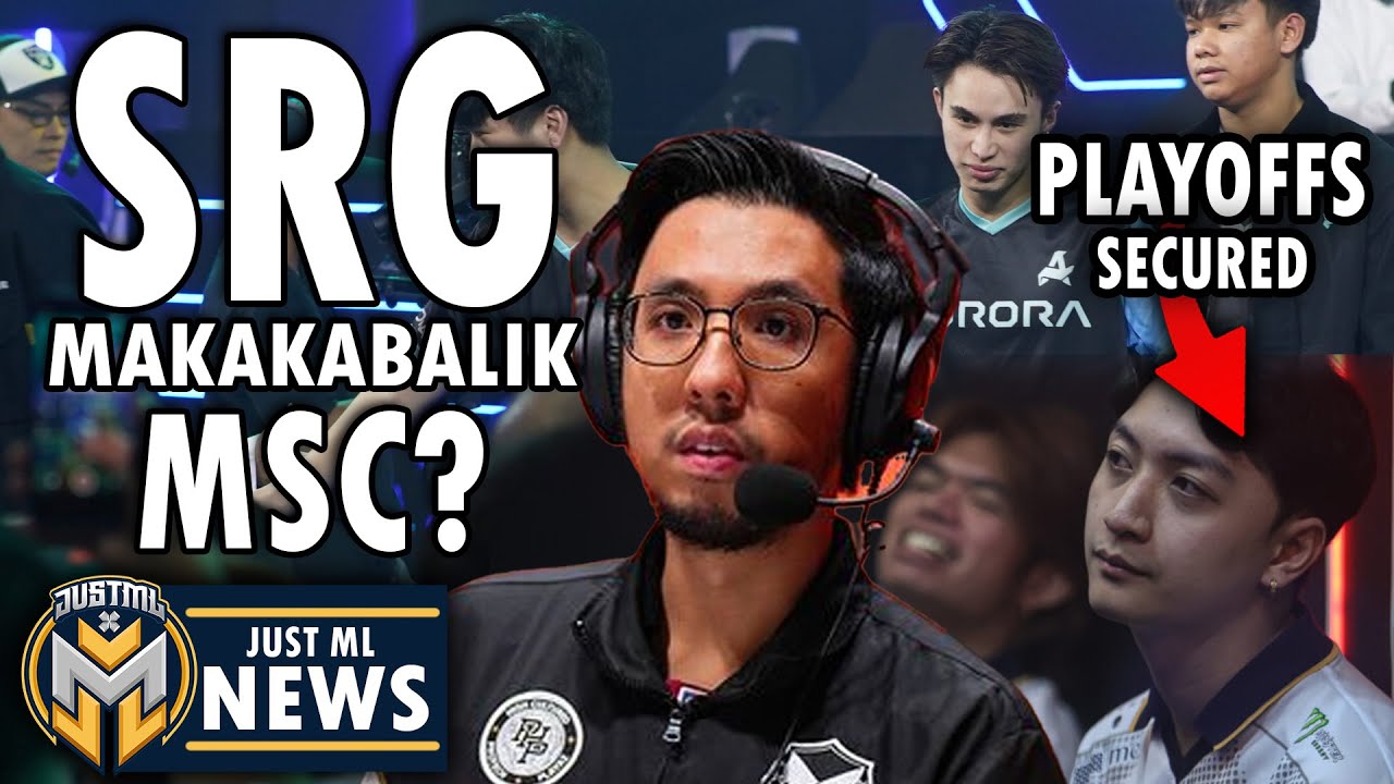 SRG MAKAKABALIK SA MSC? | MPL TEAMS NA PASOK SA PLAYOFFS | JustML News